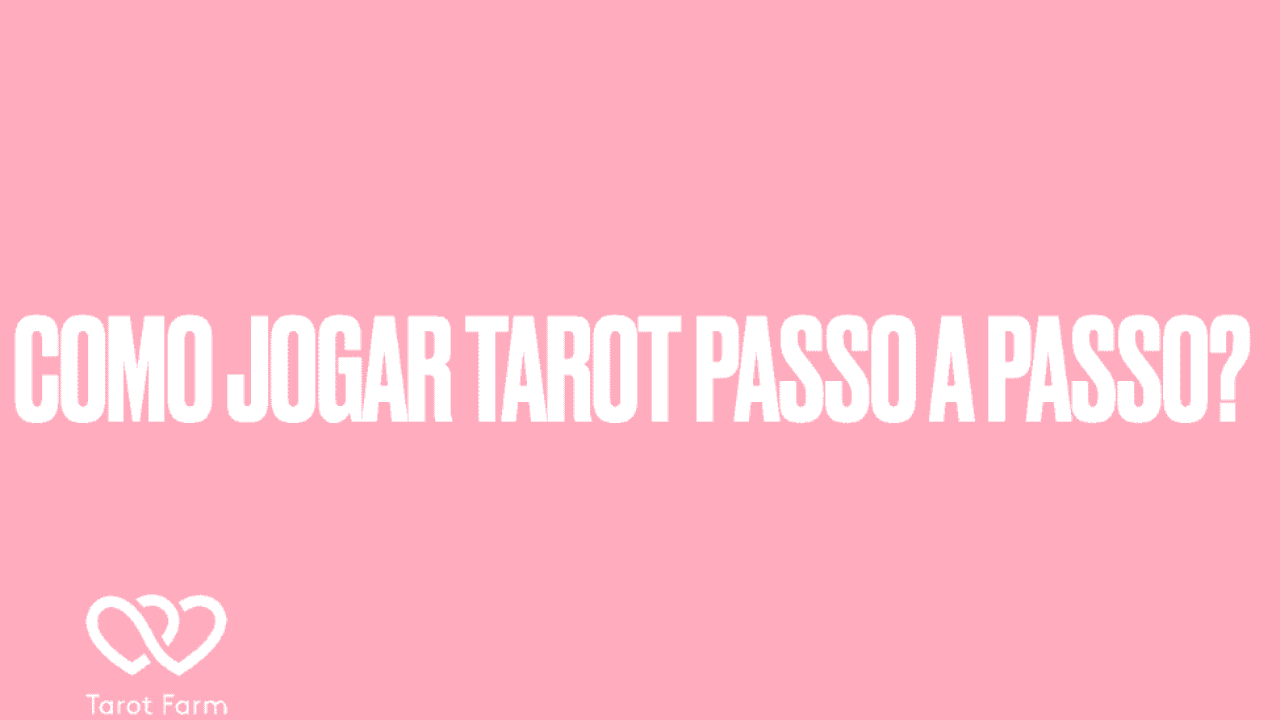 Como jogar tarot passo a passo – Passado, Presente, Futuro - Tarotfarm