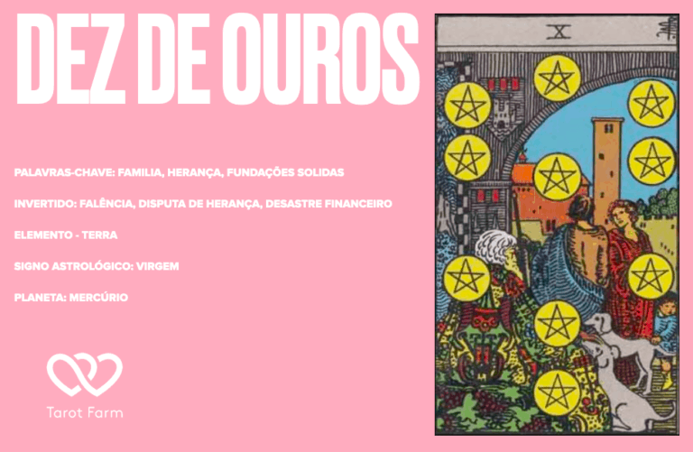 Dez De Ouros Significado No Tarot Amor Dinheiro Saúde E Mais