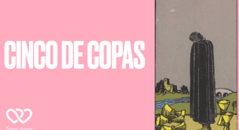 Cinco de Copas significado no Tarot – Amor, Dinheiro, Saúde e mais