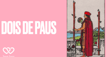Dois de Paus significado no tarot – Amor, Dinheiro, Saúde e mais