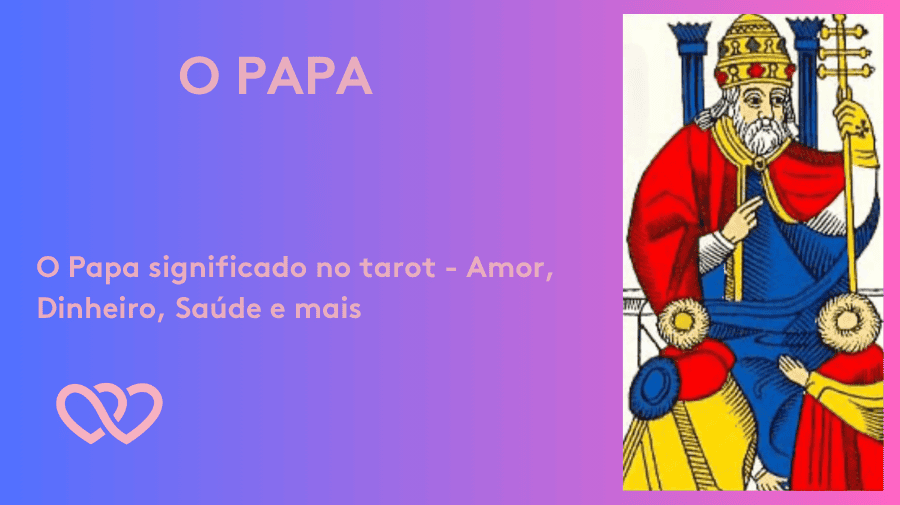 O Papa significado da carta no tarot de Marselha - Tarotfarm